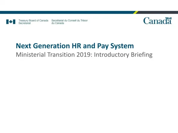 Next Generation HR and Pay System Ministerial Transition 2019: Introductory Briefing
