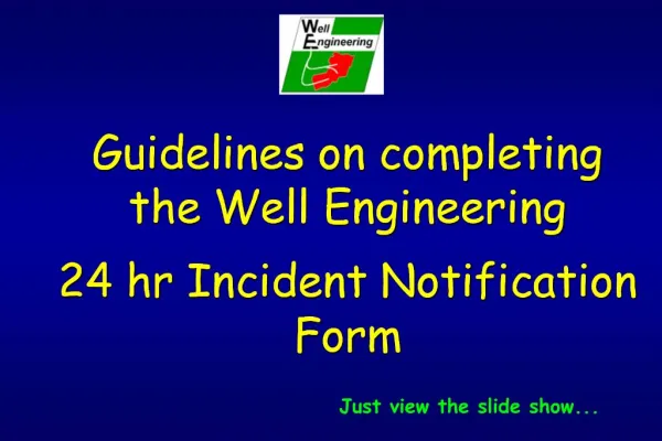 Guidelines on completing the Well Engineering 24 hr Incident Notification Form
