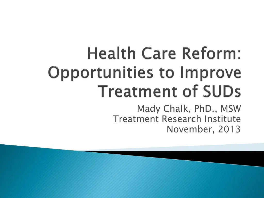 health care reform opportunities to improve treatment of suds