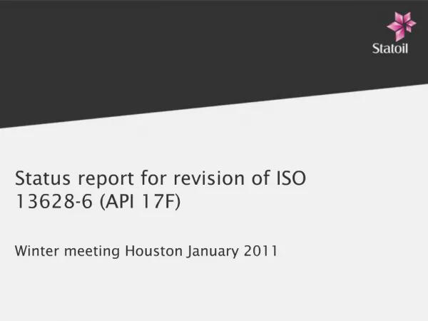 Status report for revision of ISO 13628-6 API 17F
