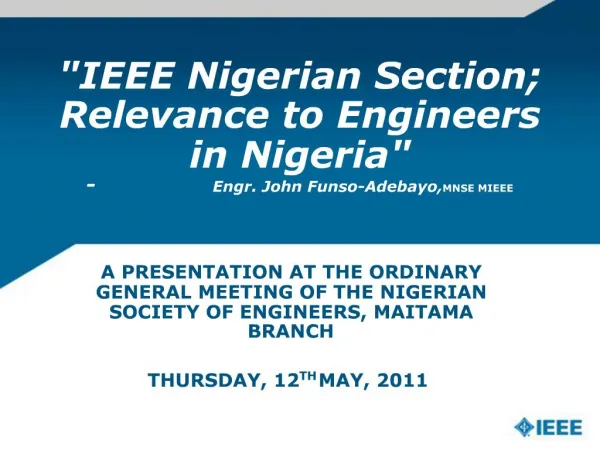 IEEE Nigerian Section; Relevance to Engineers in Nigeria - Engr. John Funso-Adebayo,MNSE MIEEE