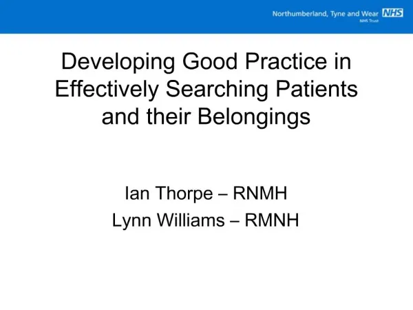 Developing Good Practice in Effectively Searching Patients and their Belongings