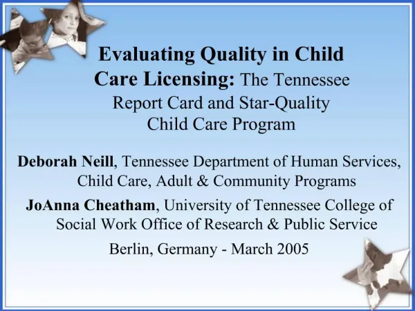 Deborah Neill, Tennessee Department of Human Services, Child Care, Adult Community Programs JoAnna Cheatham, University