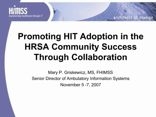 Promoting HIT Adoption in the HRSA Community Success Through Collaboration