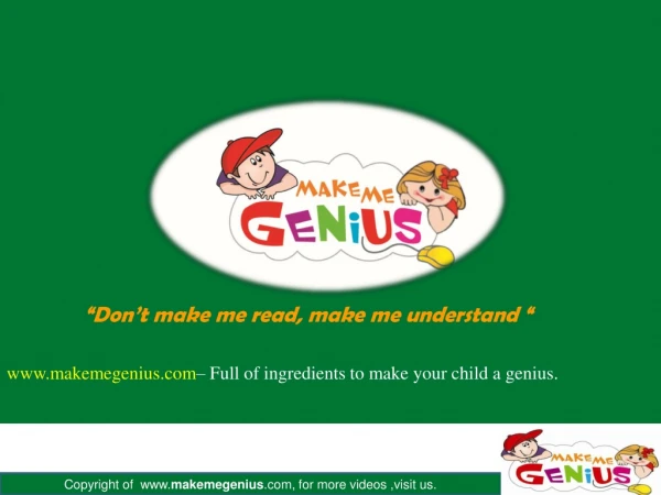 makemegenius – Full of ingredients to make your child a genius.
