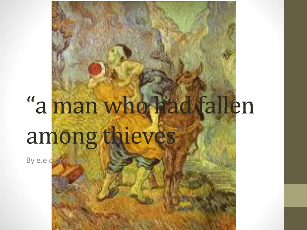 a man who had fallen among thieves