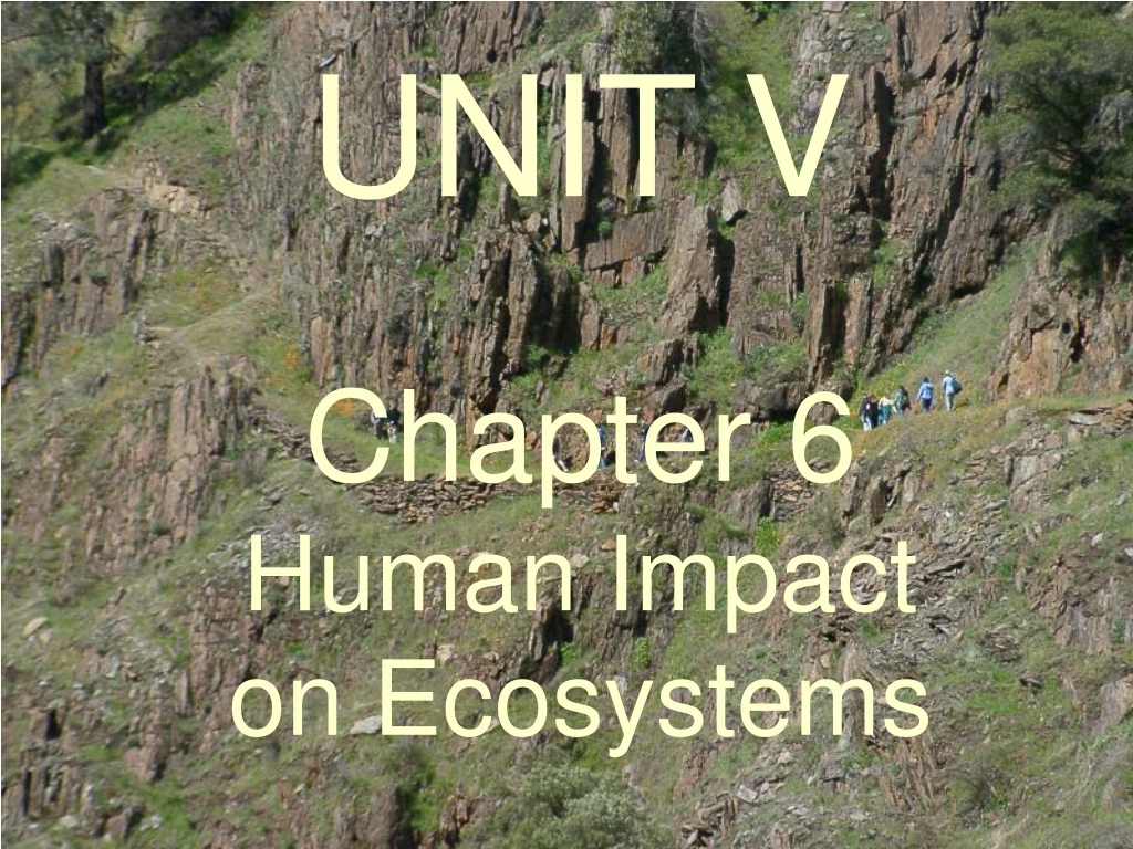 unit v chapter 6 human impact on ecosystems