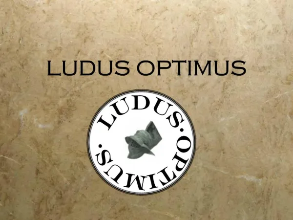 LUDUS OPTIMUS