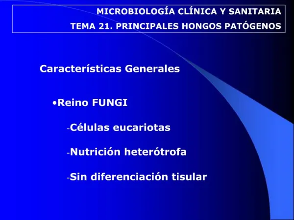 MICROBIOLOG A CL NICA Y SANITARIA TEMA 21. PRINCIPALES HONGOS PAT GENOS