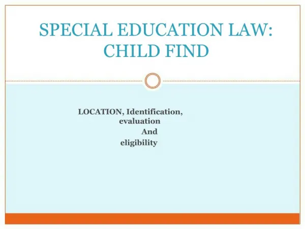 SPECIAL EDUCATION LAW: CHILD FIND
