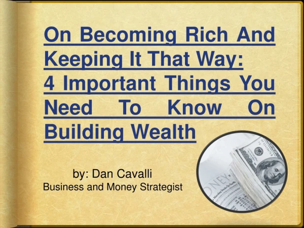 On Becoming Rich And Keeping It That Way: Wealth Building