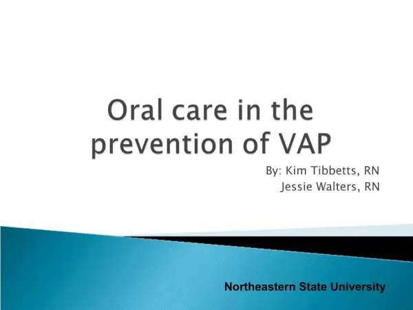 Oral care in the prevention of VAP