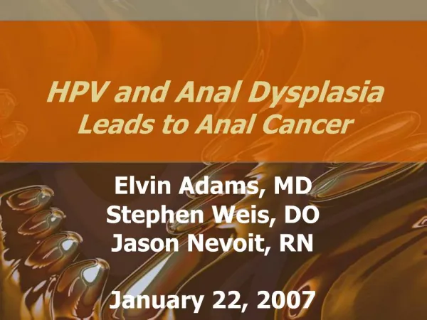 HPV and Anal Dysplasia Leads to Anal Cancer