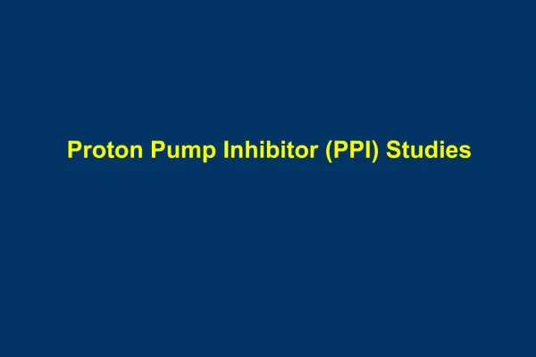 Proton Pump Inhibitor PPI Studies