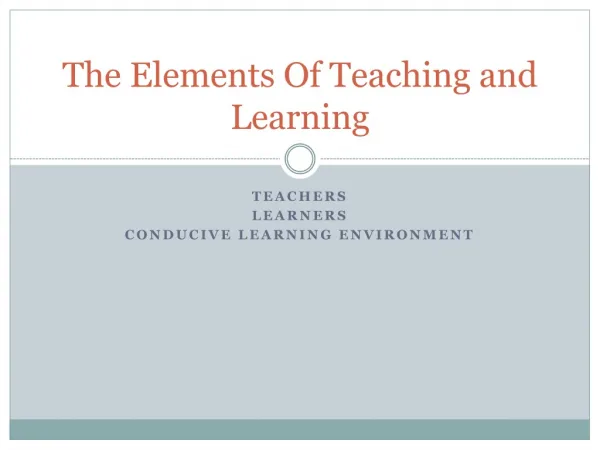 The Elements Of Teaching and Learning
