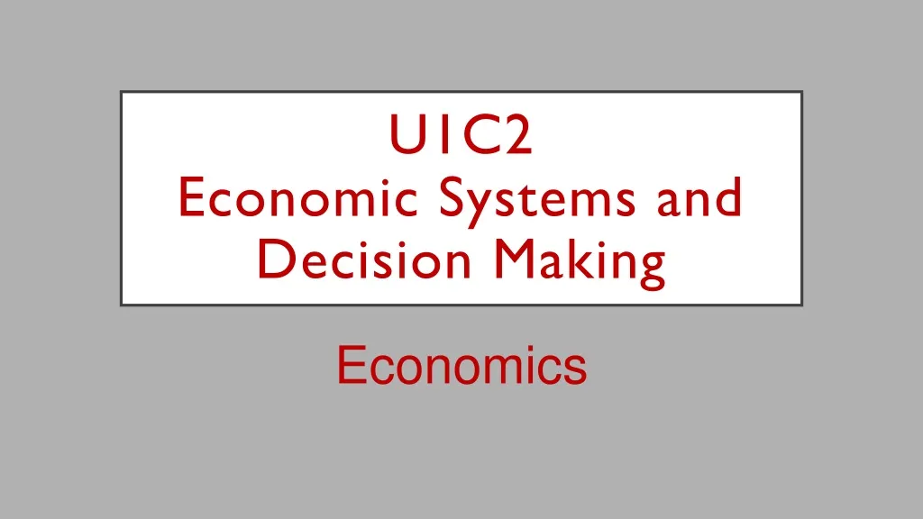 u1c2 economic systems and decision making