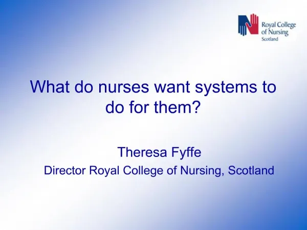What do nurses want systems to do for them