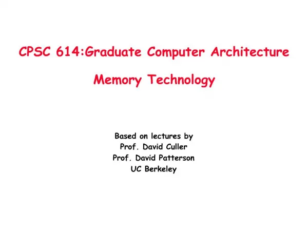 CPSC 614:Graduate Computer Architecture Memory Technology