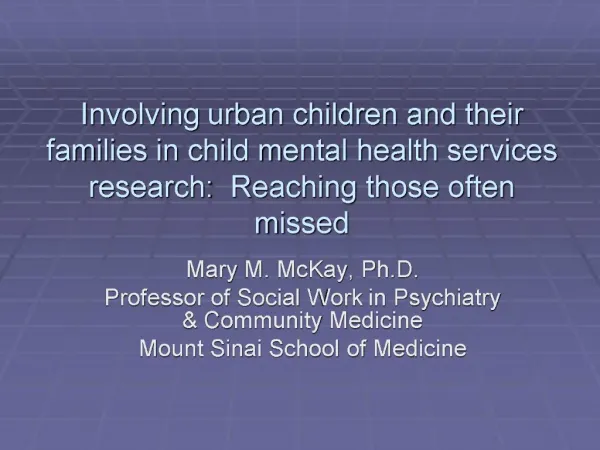 Involving urban children and their families in child mental health services research: Reaching those often missed