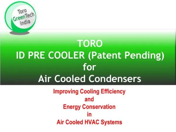 TORO ID PRE COOLER Patent Pending for Air Cooled Condensers