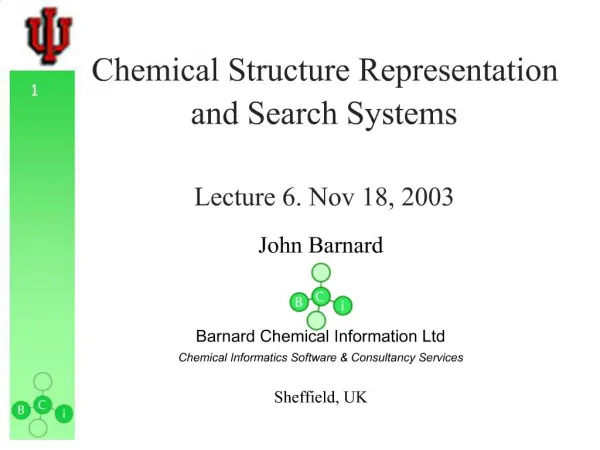 Chemical Structure Representation and Search Systems Lecture 6. Nov 18, 2003