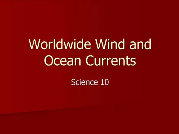 Worldwide Wind and Ocean Currents