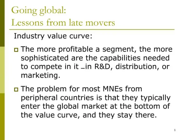 Going global: Lessons from late movers