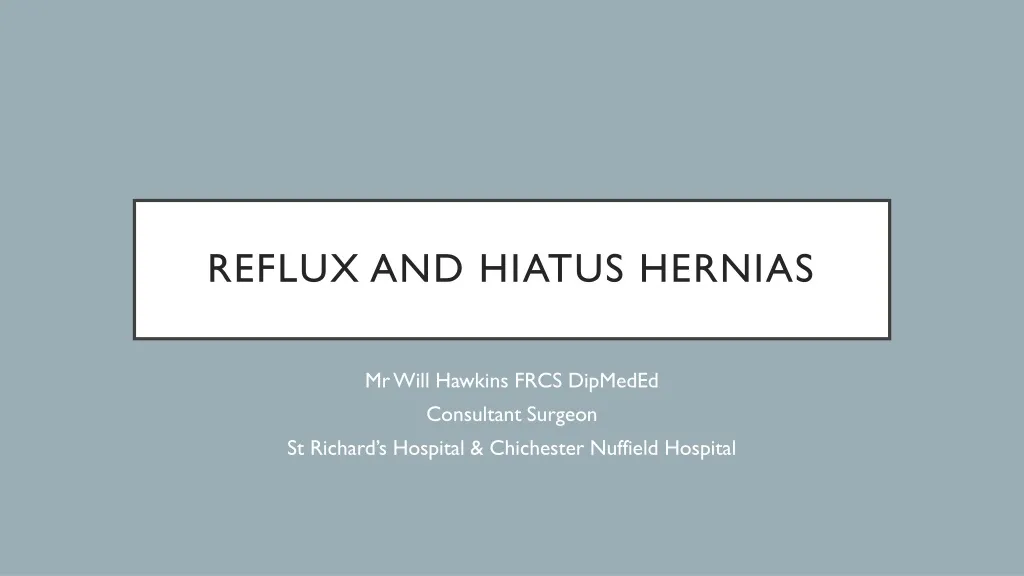 reflux and hiatus hernias