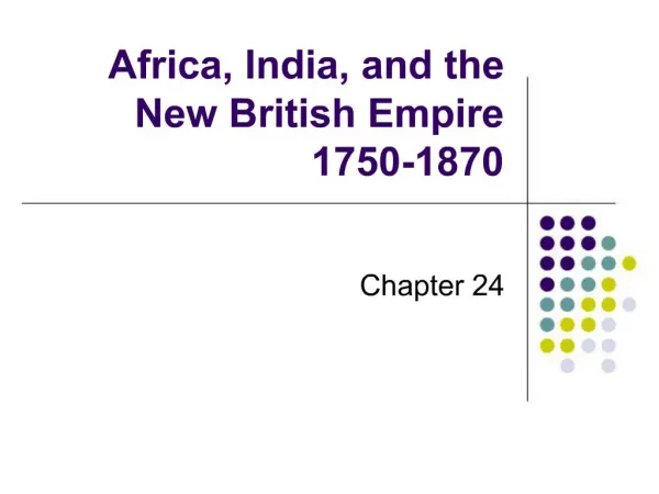 Africa, India, and the New British Empire 1750-1870