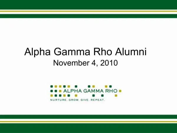 Alpha Gamma Rho Alumni November 4, 2010