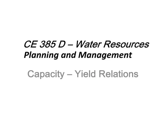 CE 385 D Water Resources Planning and Management
