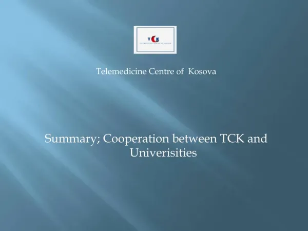Telemedicine Centre of Kosova Summary; Cooperation between TCK and Univerisities