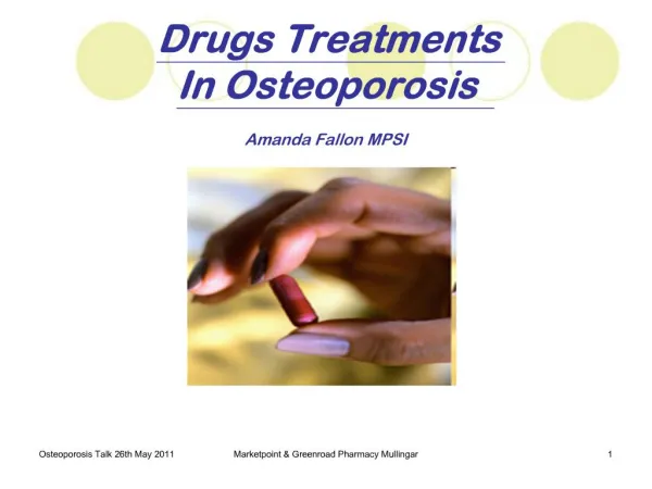 Drugs Treatments In Osteoporosis Amanda Fallon MPSI