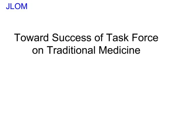 Toward Success of Task Force on Traditional Medicine