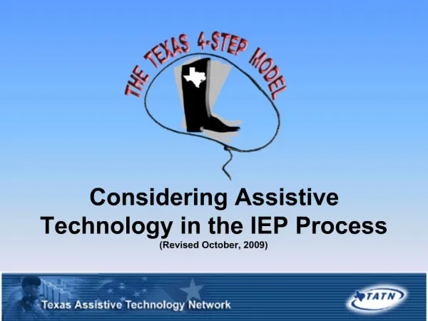 Considering Assistive Technology in the IEP Process Revised October, 2009