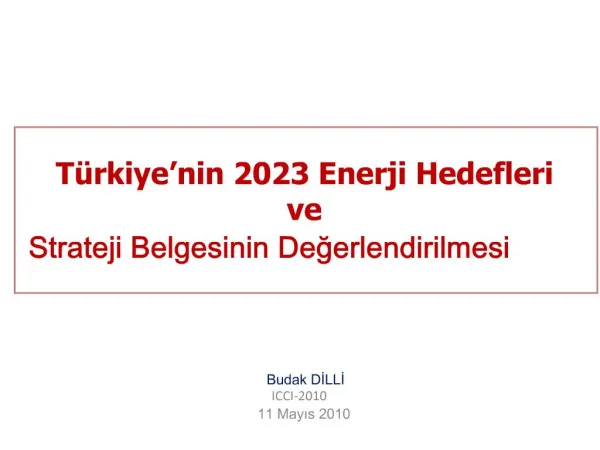 T rkiye nin 2023 Enerji Hedefleri ve Strateji Belgesinin Degerlendirilmesi