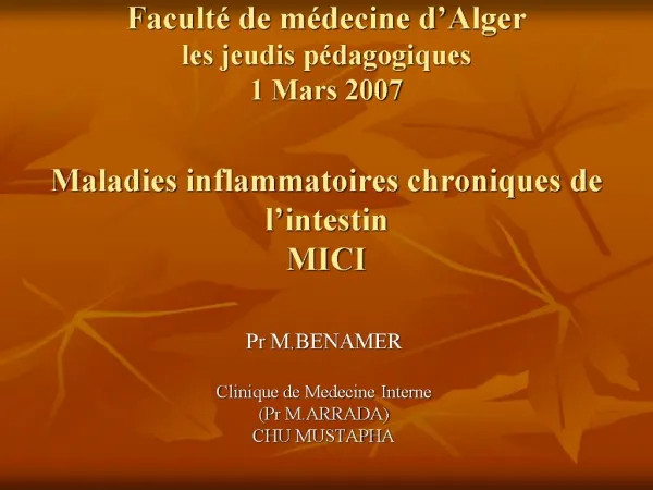 Facult de m decine d Alger les jeudis p dagogiques 1 Mars 2007 Maladies inflammatoires chroniques de l intestin MICI