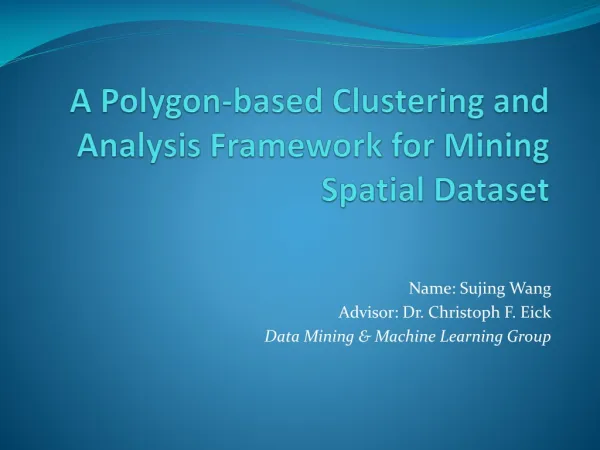 A Polygon-based Clustering and Analysis Framework for Mining Spatial Dataset