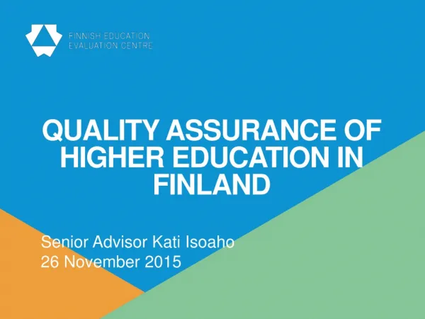 QUALITY ASSURANCE OF HIGHER EDUCATION IN FINLAND
