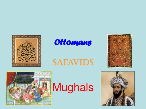 Ottomans Safavids Mughals