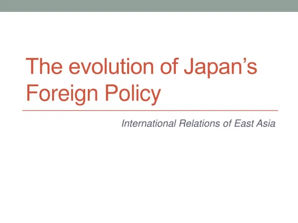 The evolution of Japan’s Foreign Policy