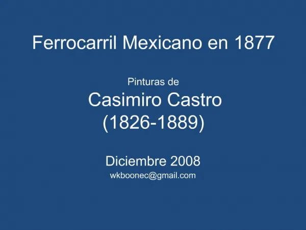 Ferrocarril Mexicano en 1877 Pinturas de Casimiro Castro 1826-1889