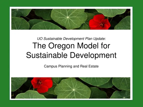 UO Sustainable Development Plan Update: The Oregon Model for Sustainable Development