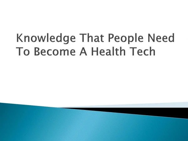 Knowledge That People Need To Become a Health Tech