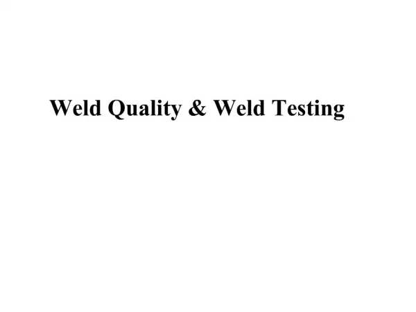 Weld Quality Weld Testing