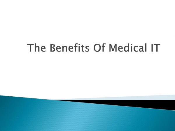 The Benefits Of Medical IT