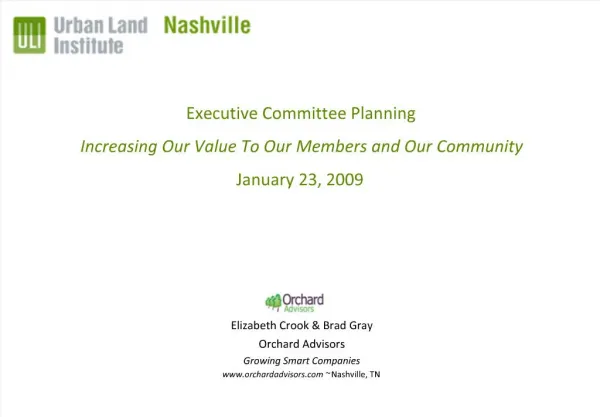 Executive Committee Planning Increasing Our Value To Our Members and Our Community January 23, 2009