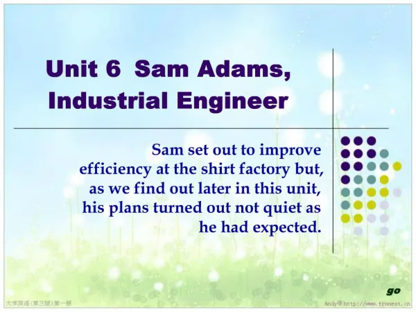 Unit 6 Sam Adams, Industrial Engineer