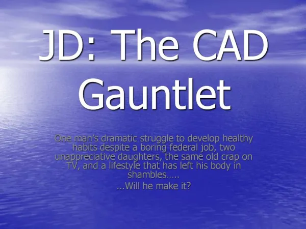 JD: The CAD Gauntlet