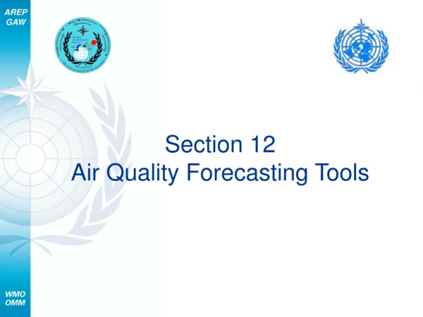 Section 12 Air Quality Forecasting Tools